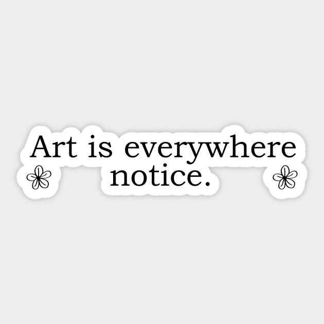 Art is evrywhere Notice. Sticker by lounesartdessin